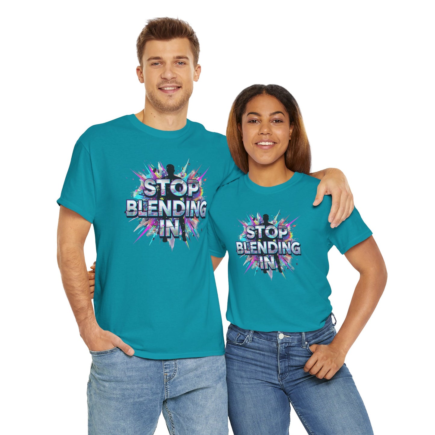 Stop Blending In T-Shirt
