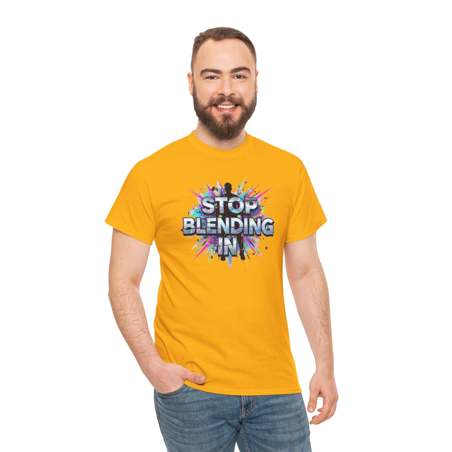 Stop Blending In T-Shirt