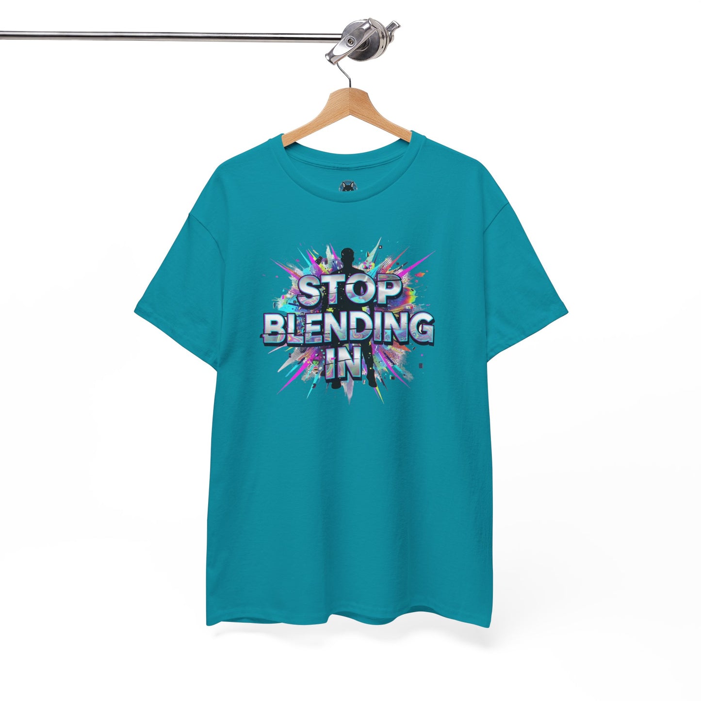 Stop Blending In T-Shirt