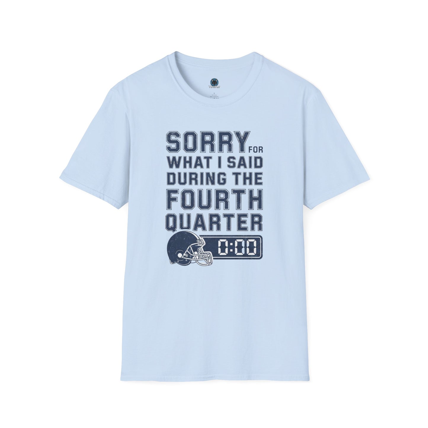 Sorry for What I Said During the Fourth Quarter - T-Shirt Funny Football Shirt - Sports Fan Gift Sunday Football Gear  Fourth Quarter Tee