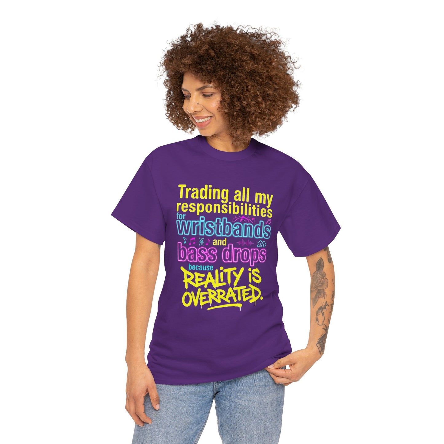 Reality Is Overrated graphic T-Shirt - Funny EDM Rave Shirt- Bass Head - Festival Gear- Dubstep Lover Gift - Neon Concert Party Tee