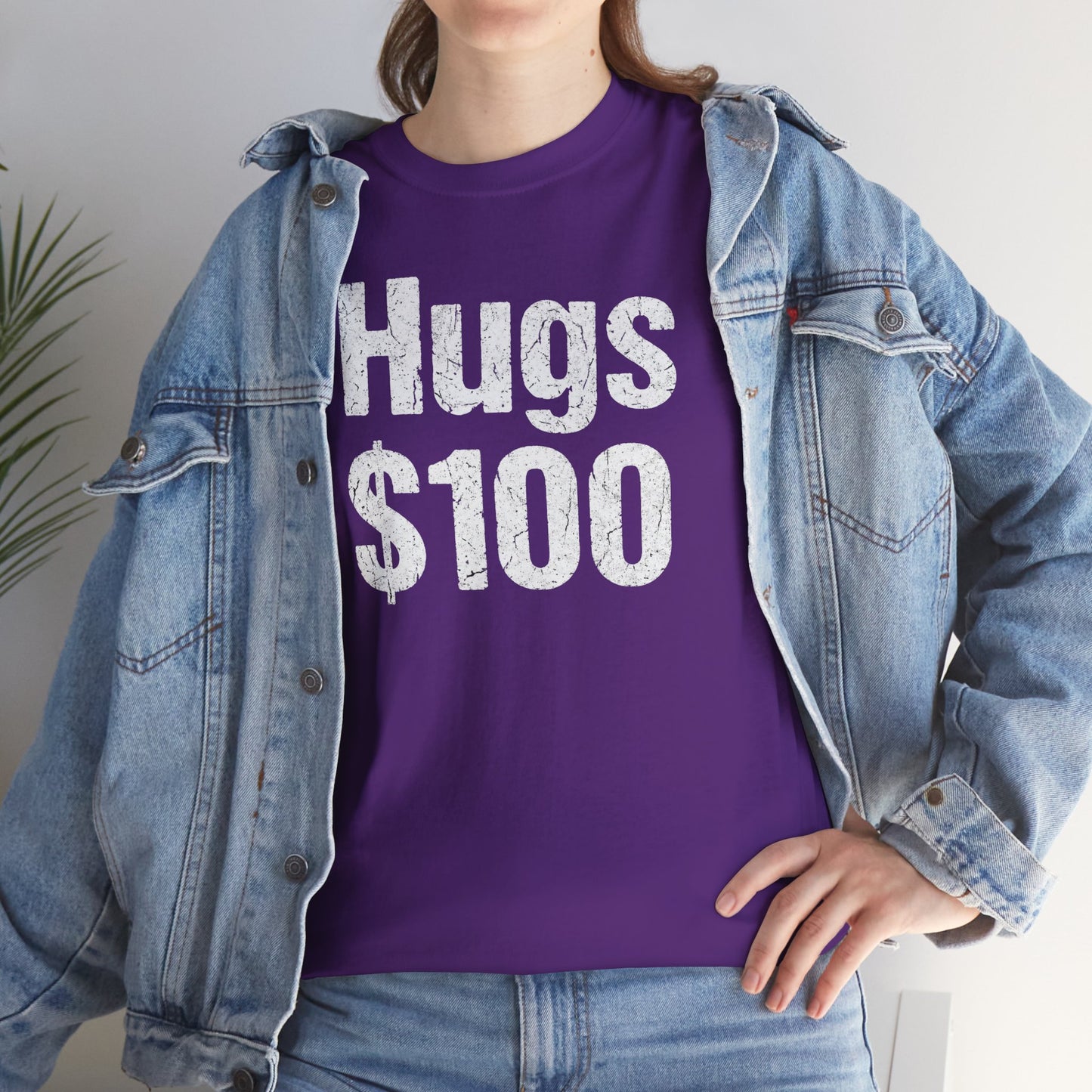 Hugs 100 Dollars - Funny Sarcastic Shirt - Novelty Hugs Tee - Expensive Hugs Gift - Humorous Graphic Top