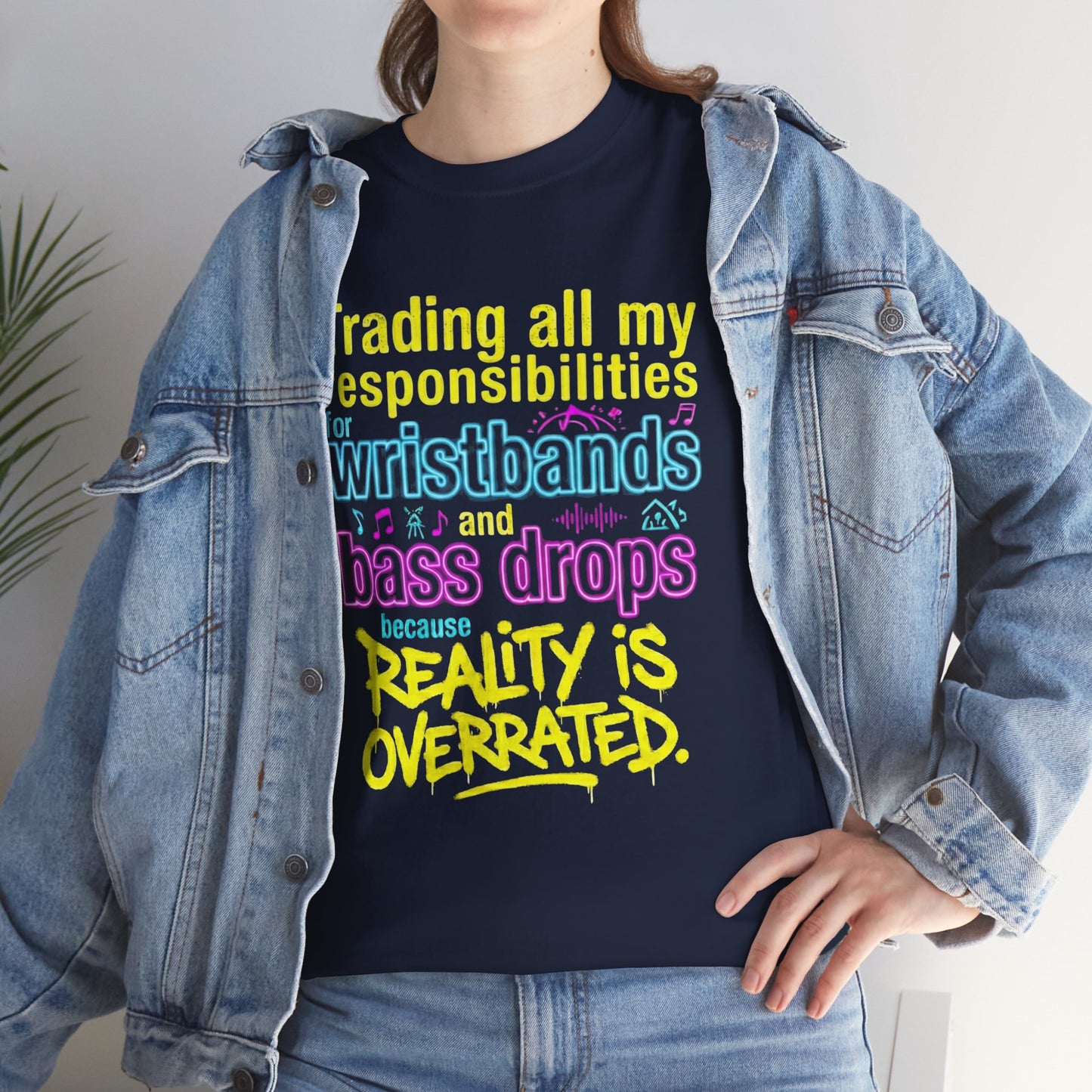 Reality Is Overrated graphic T-Shirt - Funny EDM Rave Shirt- Bass Head - Festival Gear- Dubstep Lover Gift - Neon Concert Party Tee
