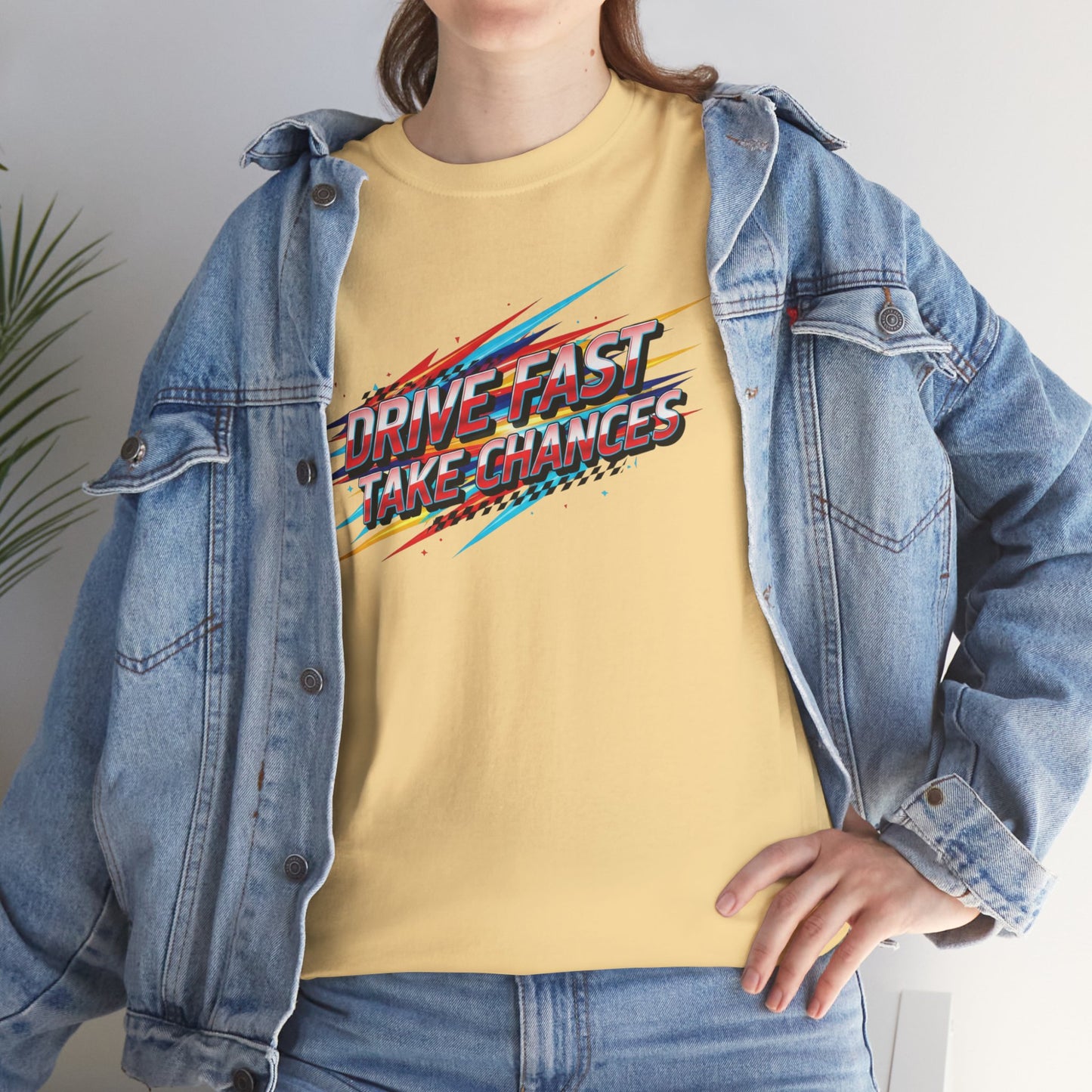 Drive Fast Take Chances T-Shirt