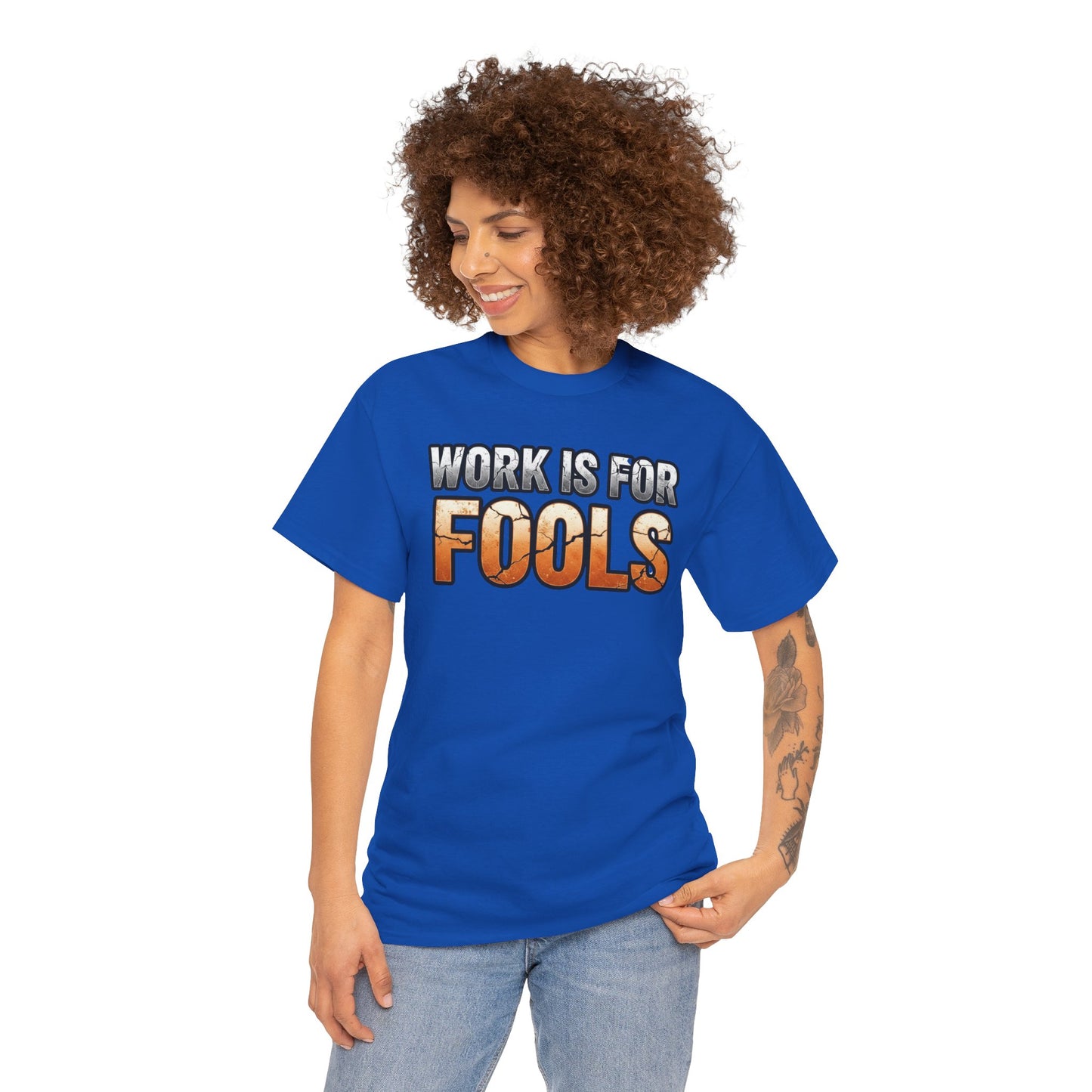Work is for Fools Unisex T-Shirt