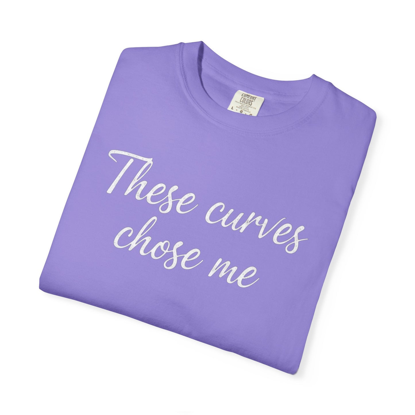 These Curves Chose Me T-Shirt | Script Typography Tee