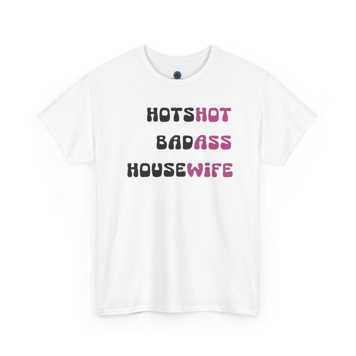 Badass Housewife T-Shirt