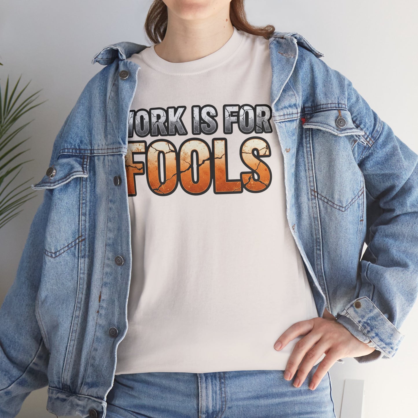 Work is for Fools Unisex T-Shirt