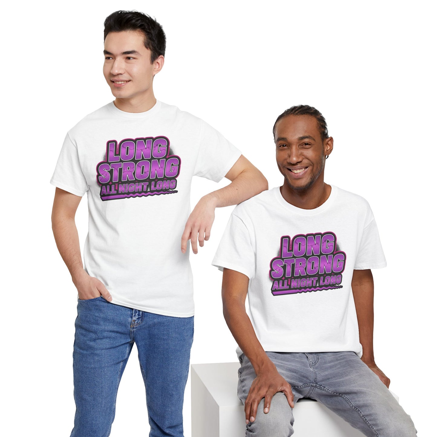 Unisex - Long Strong All Night Long T-Shirt