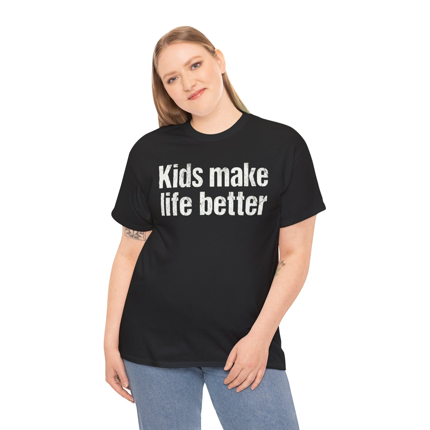 Kids Make Life Better Shirt - Proud Parent Gift - Family Love Tee - Wholesome Quote Top - Positive Mom Dad Apparel