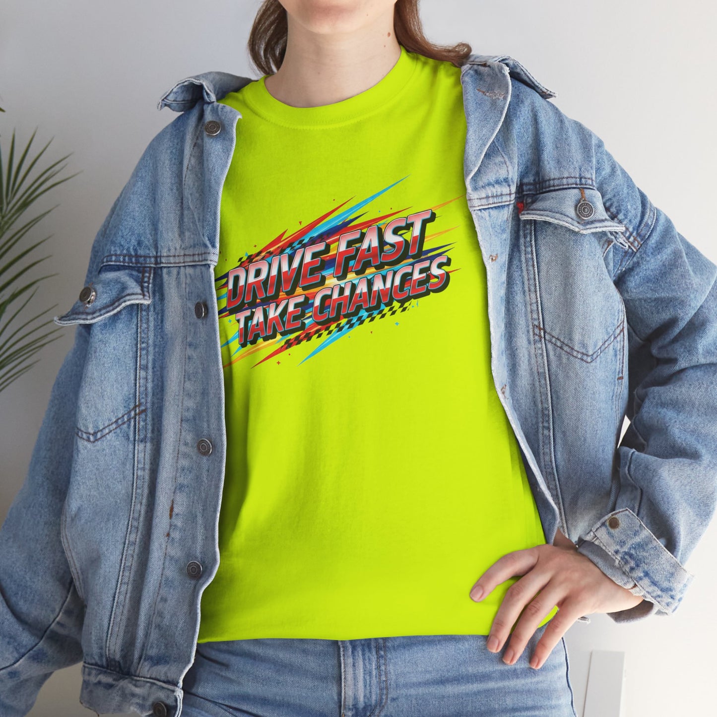 Drive Fast Take Chances T-Shirt