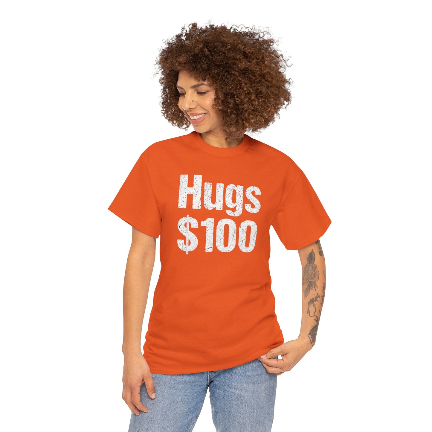 Hugs 100 Dollars - Funny Sarcastic Shirt - Novelty Hugs Tee - Expensive Hugs Gift - Humorous Graphic Top