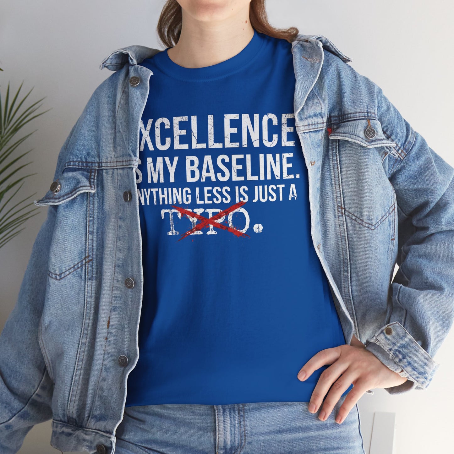 Excellence Is My Baseline Tee- Funny Perfectionist Shirt - Motivational Hustle Tee - Excellence Quote- Entrepreneur Gift Office Humor