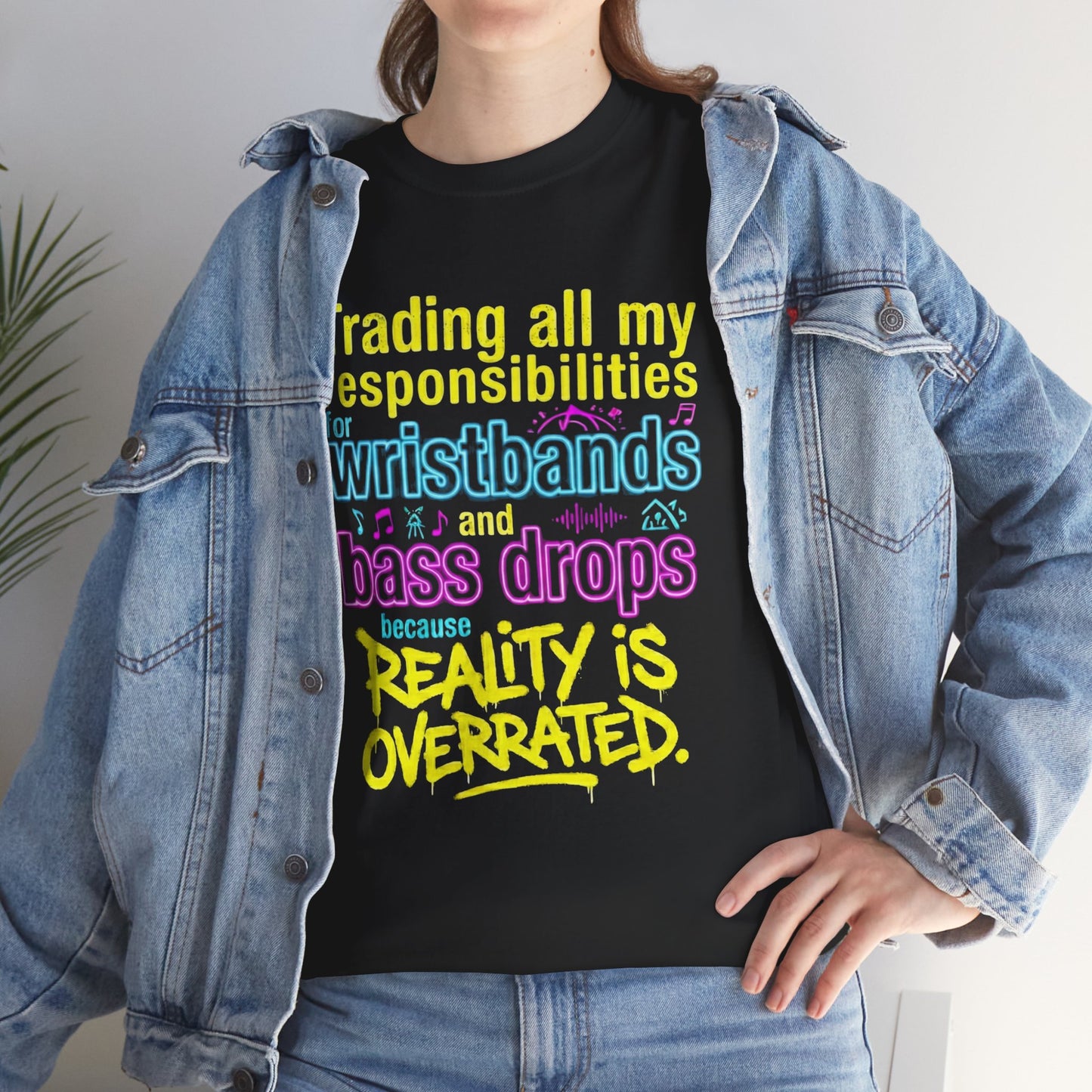 Reality Is Overrated graphic T-Shirt - Funny EDM Rave Shirt- Bass Head - Festival Gear- Dubstep Lover Gift - Neon Concert Party Tee