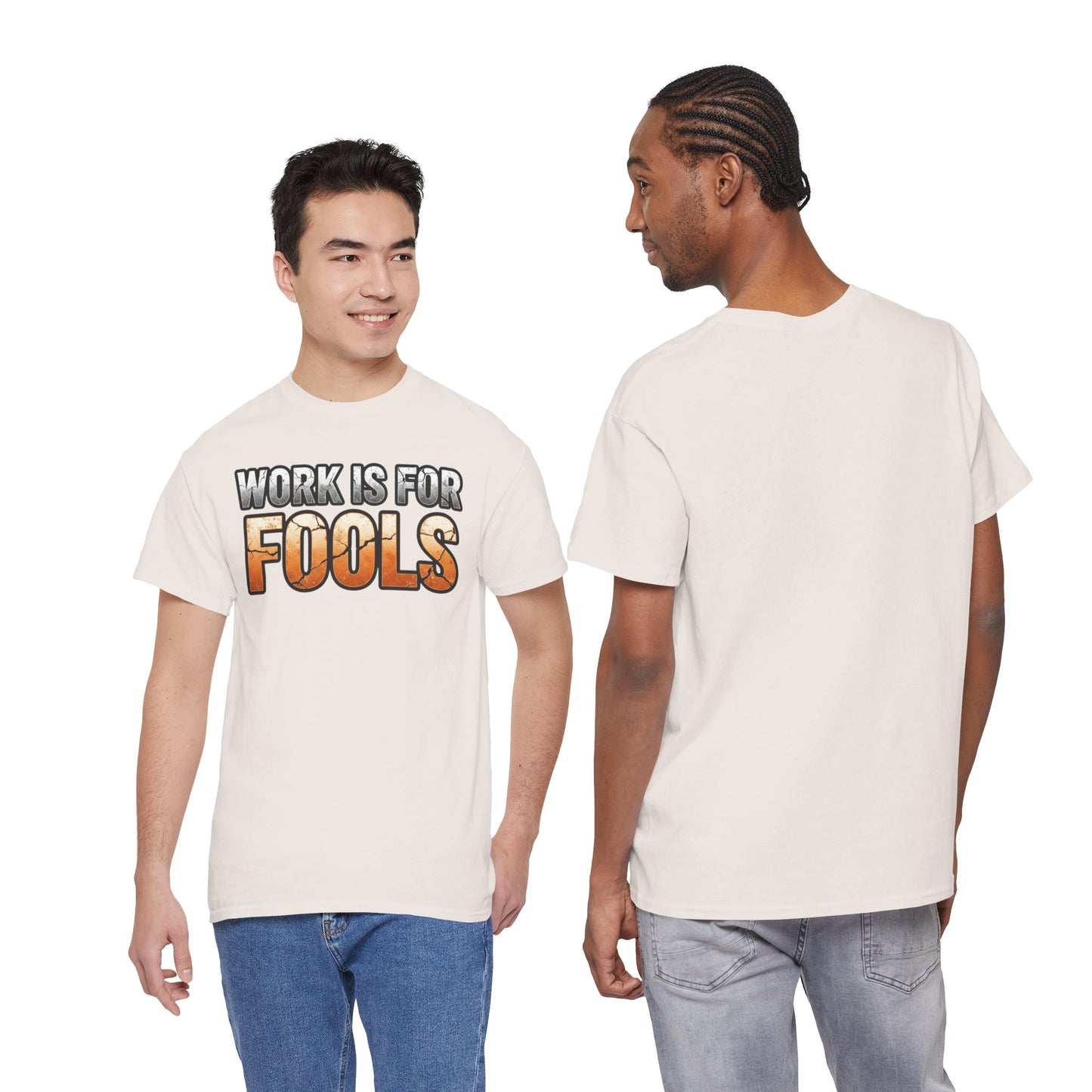 Work is for Fools Unisex T-Shirt