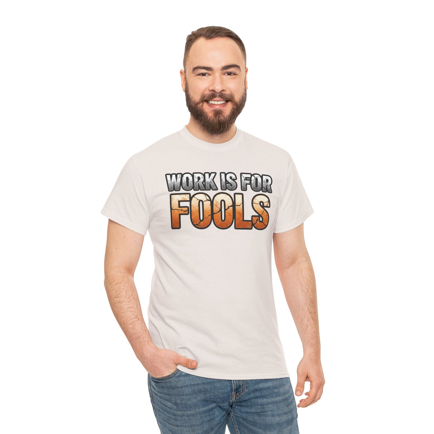 Work is for Fools Unisex T-Shirt