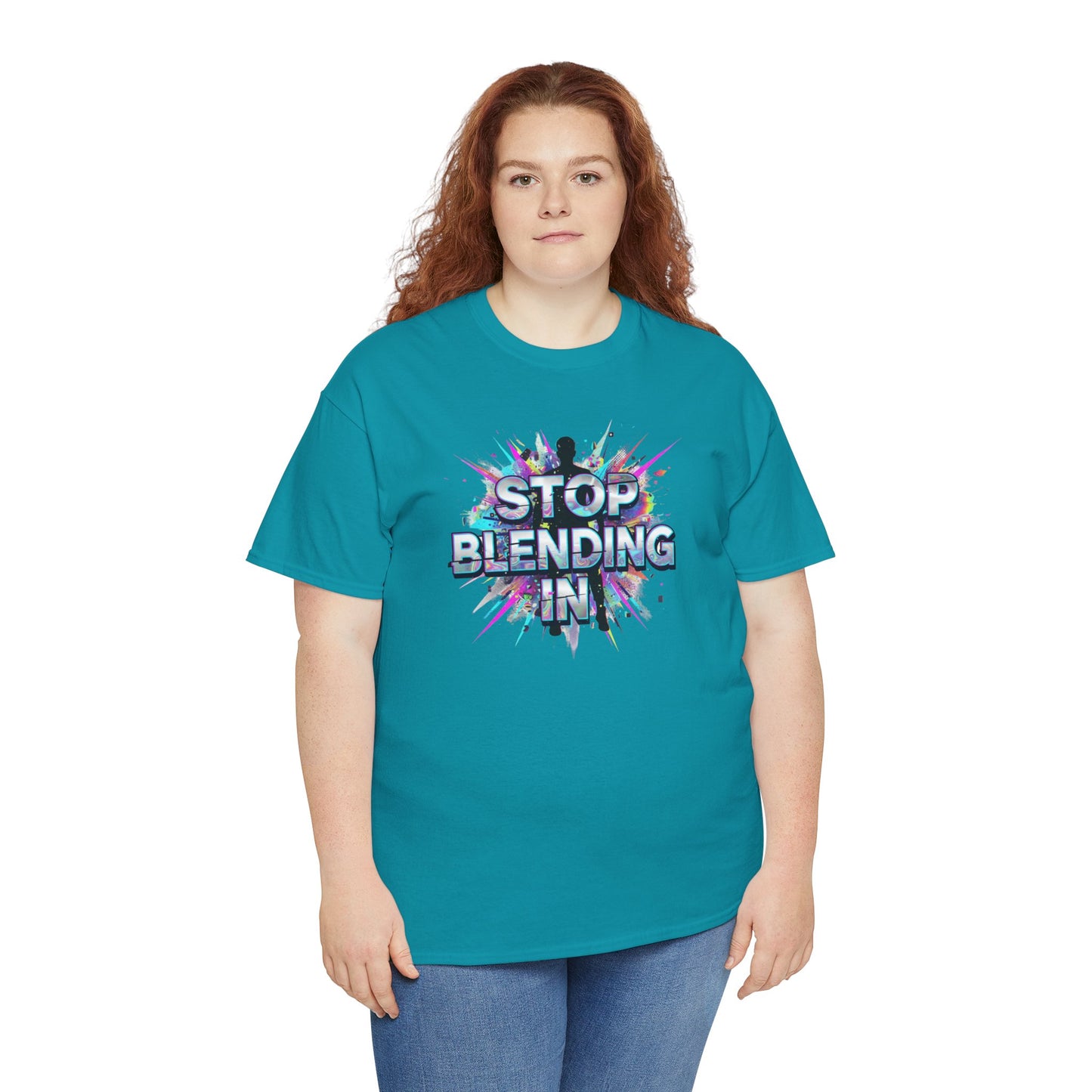 Stop Blending In T-Shirt