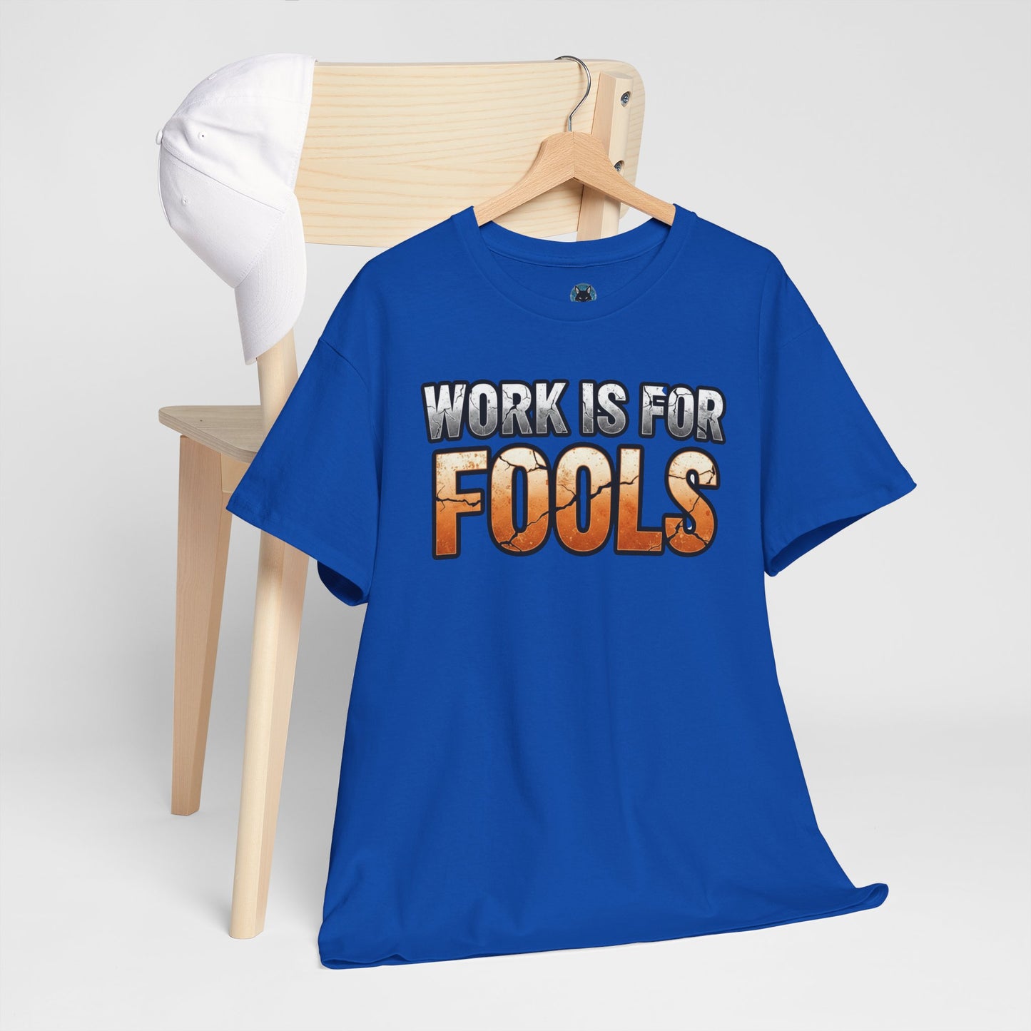 Work is for Fools Unisex T-Shirt