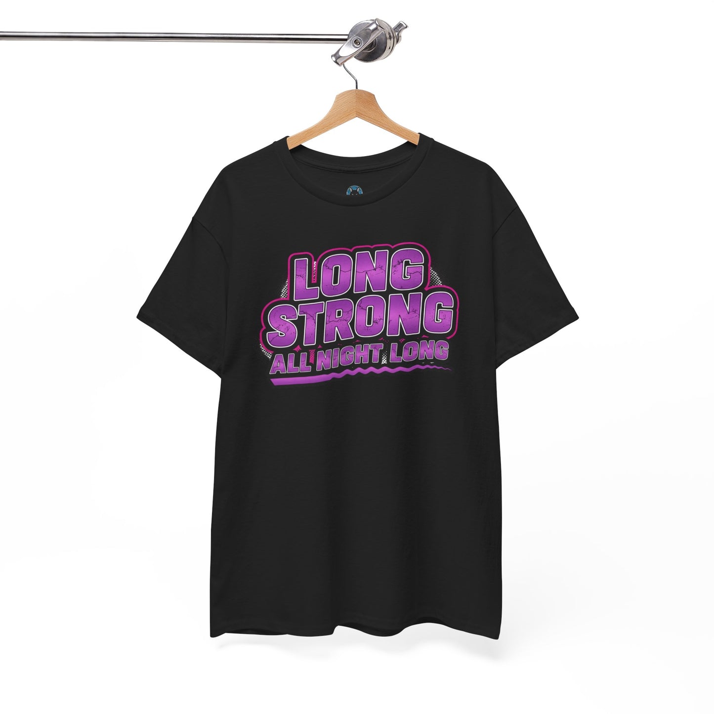 Unisex - Long Strong All Night Long T-Shirt
