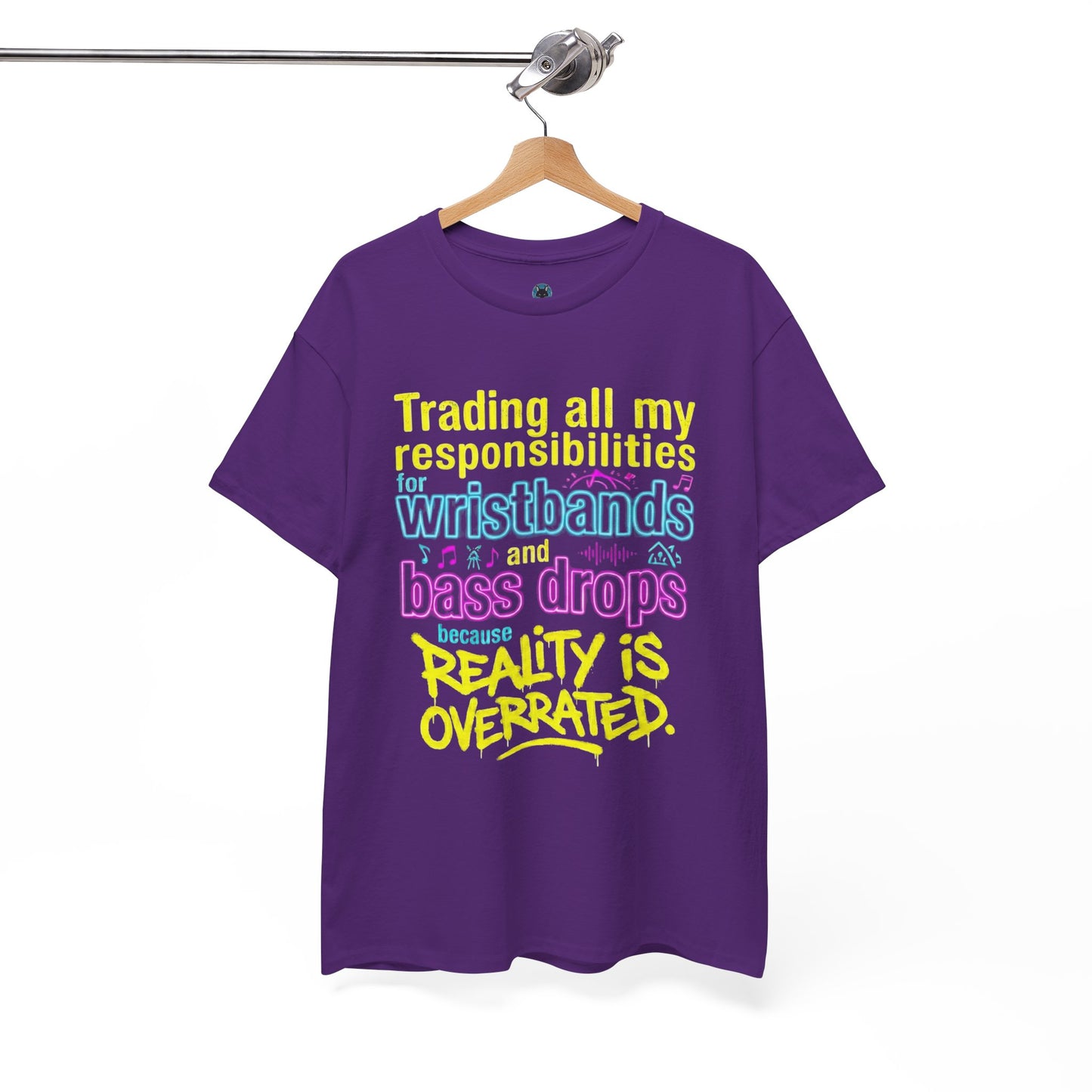 Reality Is Overrated graphic T-Shirt - Funny EDM Rave Shirt- Bass Head - Festival Gear- Dubstep Lover Gift - Neon Concert Party Tee