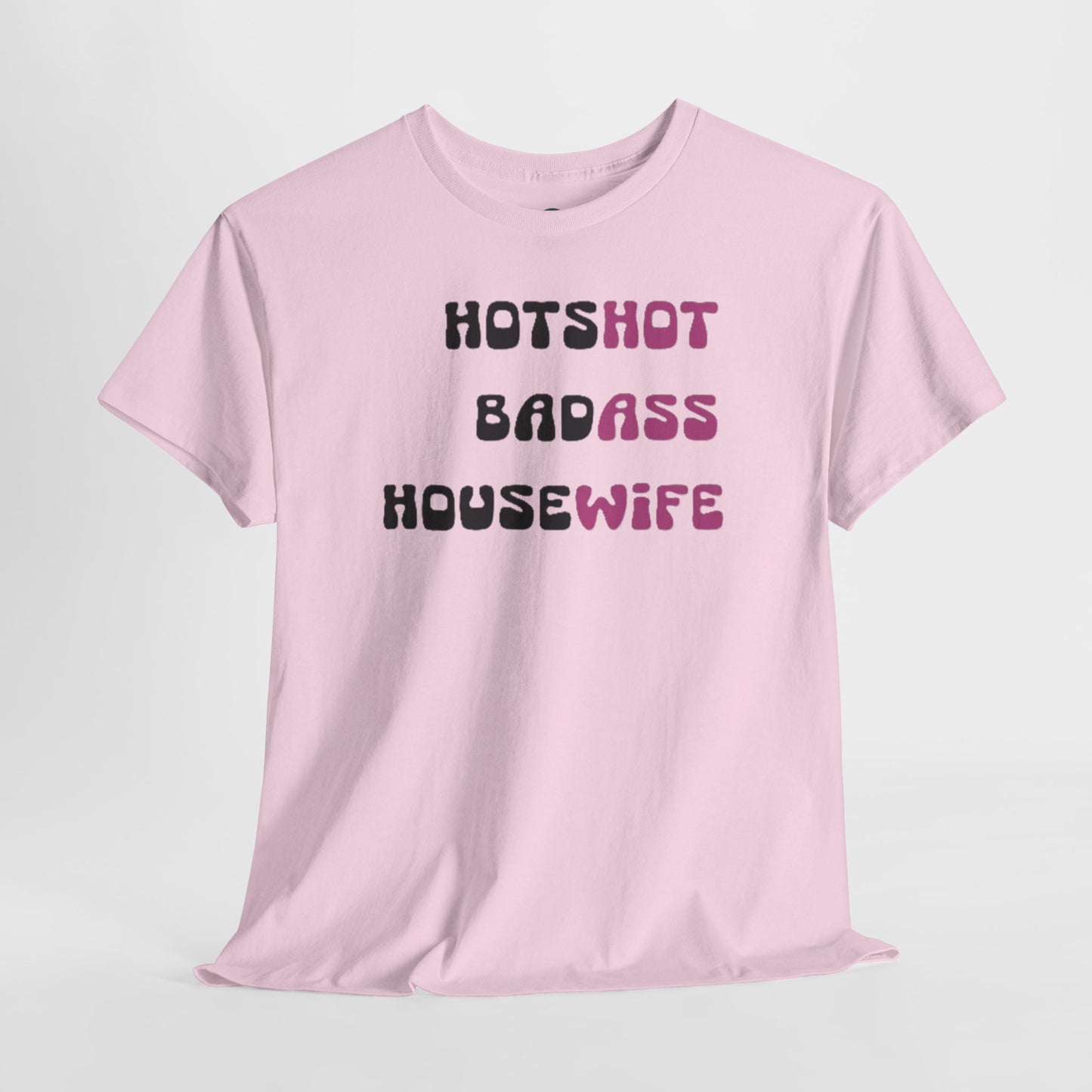 Hotshot Badass Housewife Shirt - Retro Mom Gift - Sassy Wife Tee - Groovy Womens Top - Funny Mothers Day