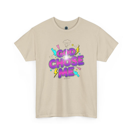 God Chose Me T-Shirt