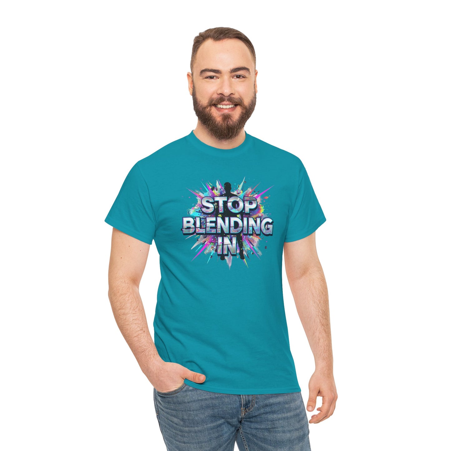 Stop Blending In T-Shirt