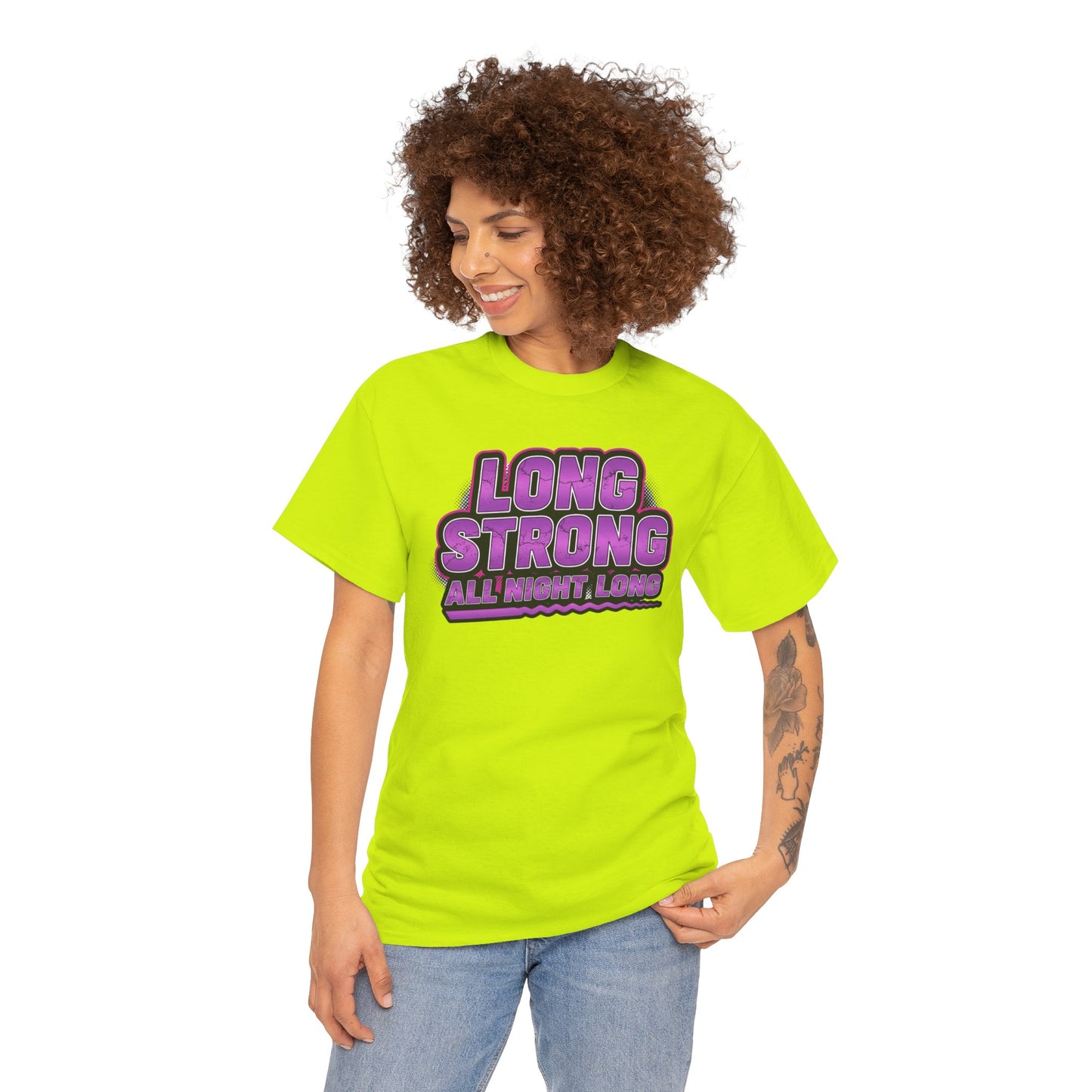 Unisex - Long Strong All Night Long T-Shirt