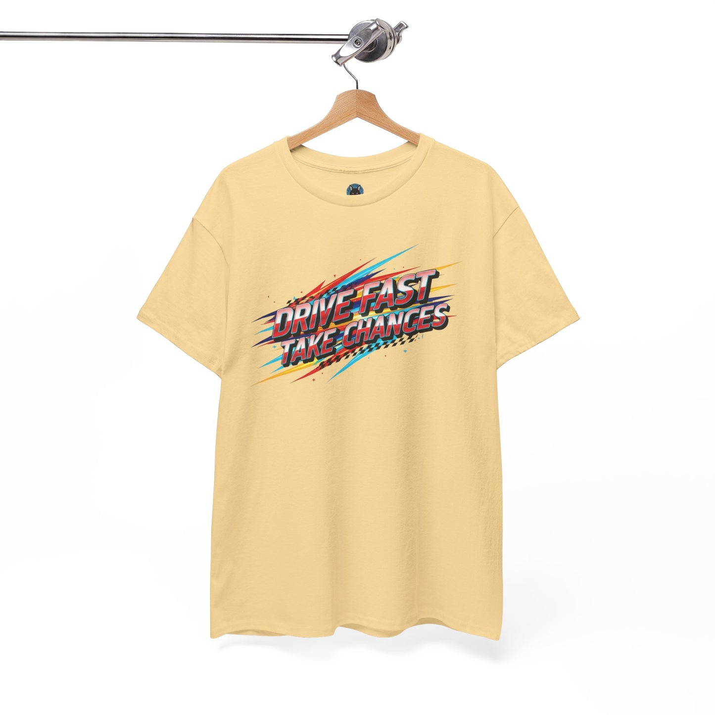 Drive Fast Take Chances T-Shirt