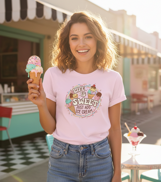 Life is Sweet Just Add Ice-cream T-Shirt - Unisex T-Shirt