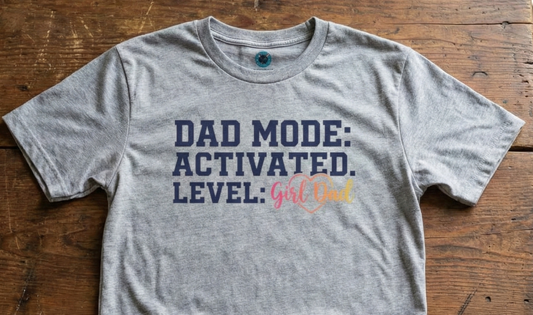 Dad Mode: Activated - Girl Dad Shirt - Funny Fathers Day Gift - New Dad Tee - Husband Present From Daughter