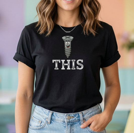 Screw This T-shirt | Funny Screw Character Typography