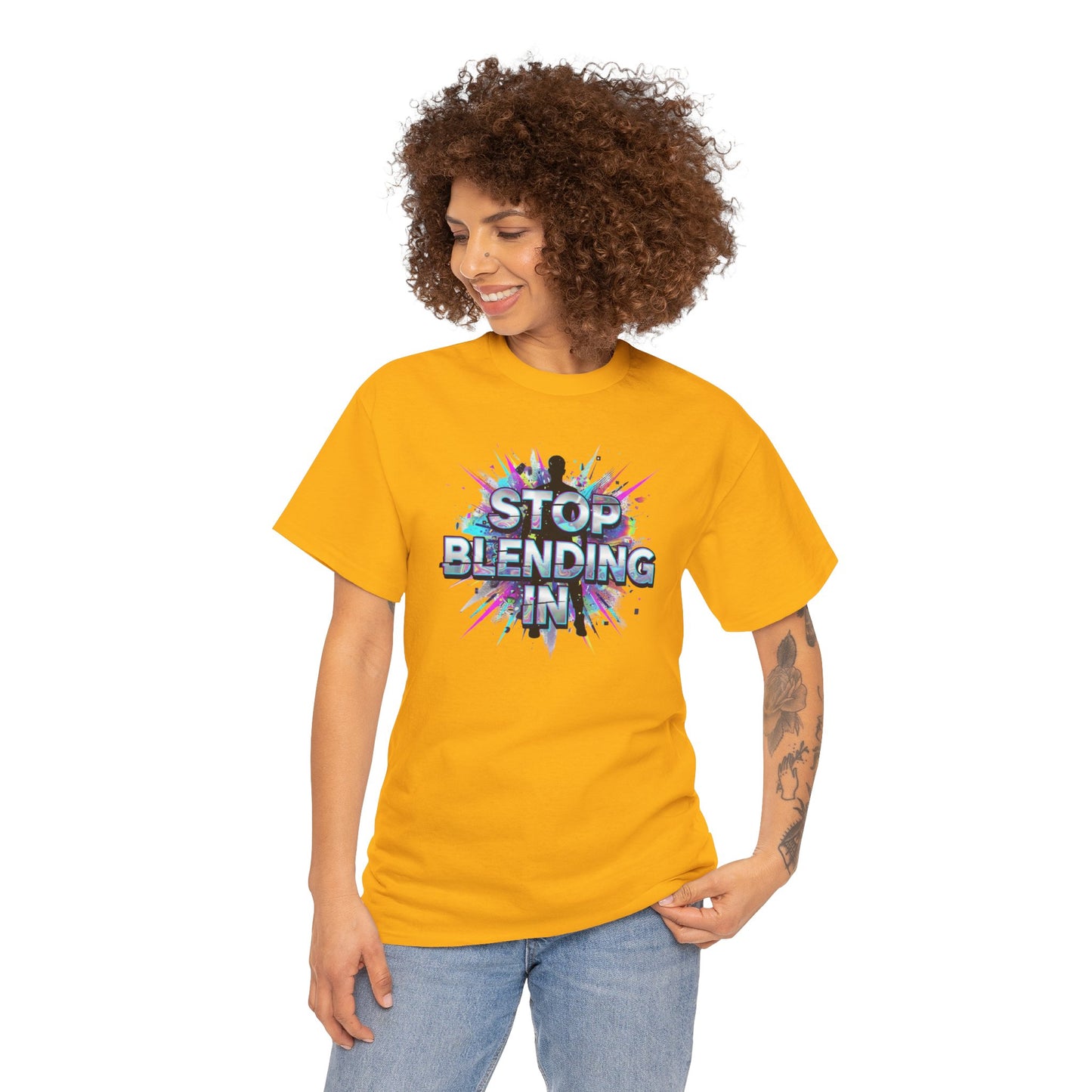 Stop Blending In T-Shirt