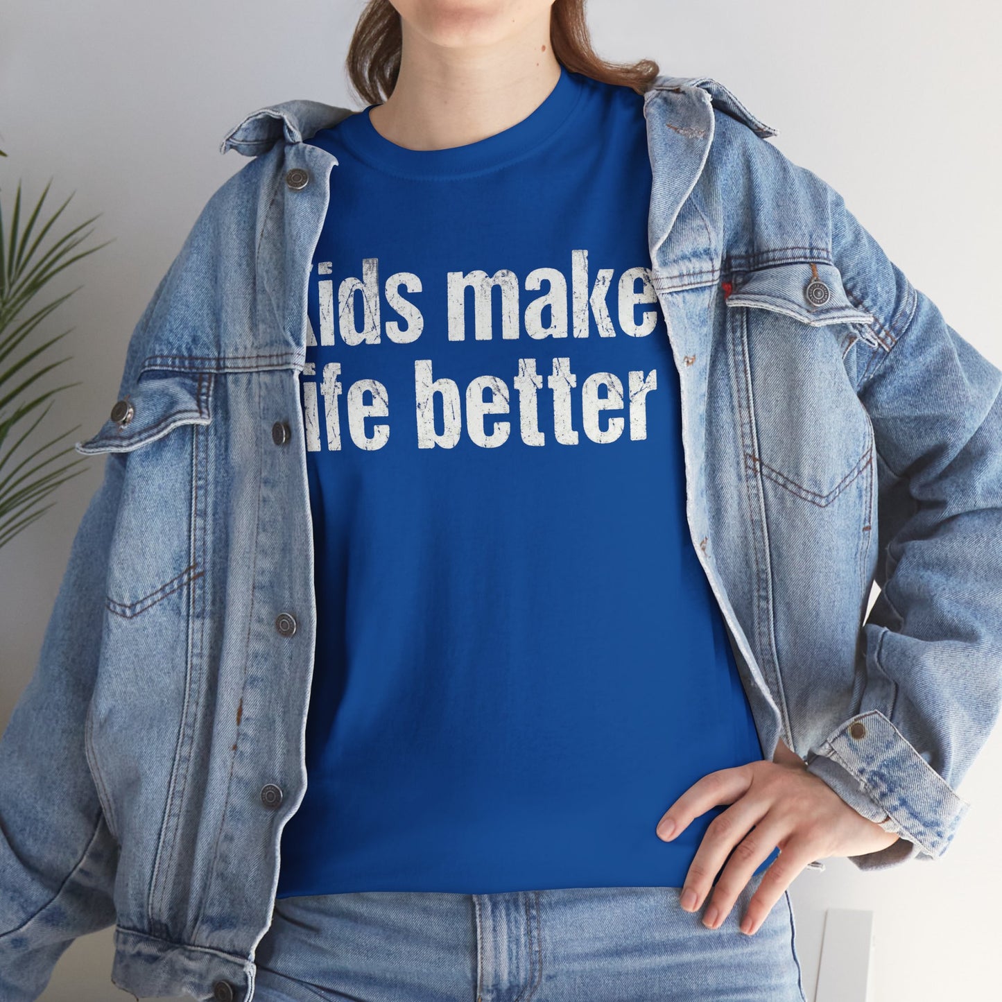 Kids Make Life Better Shirt - Proud Parent Gift - Family Love Tee - Wholesome Quote Top - Positive Mom Dad Apparel