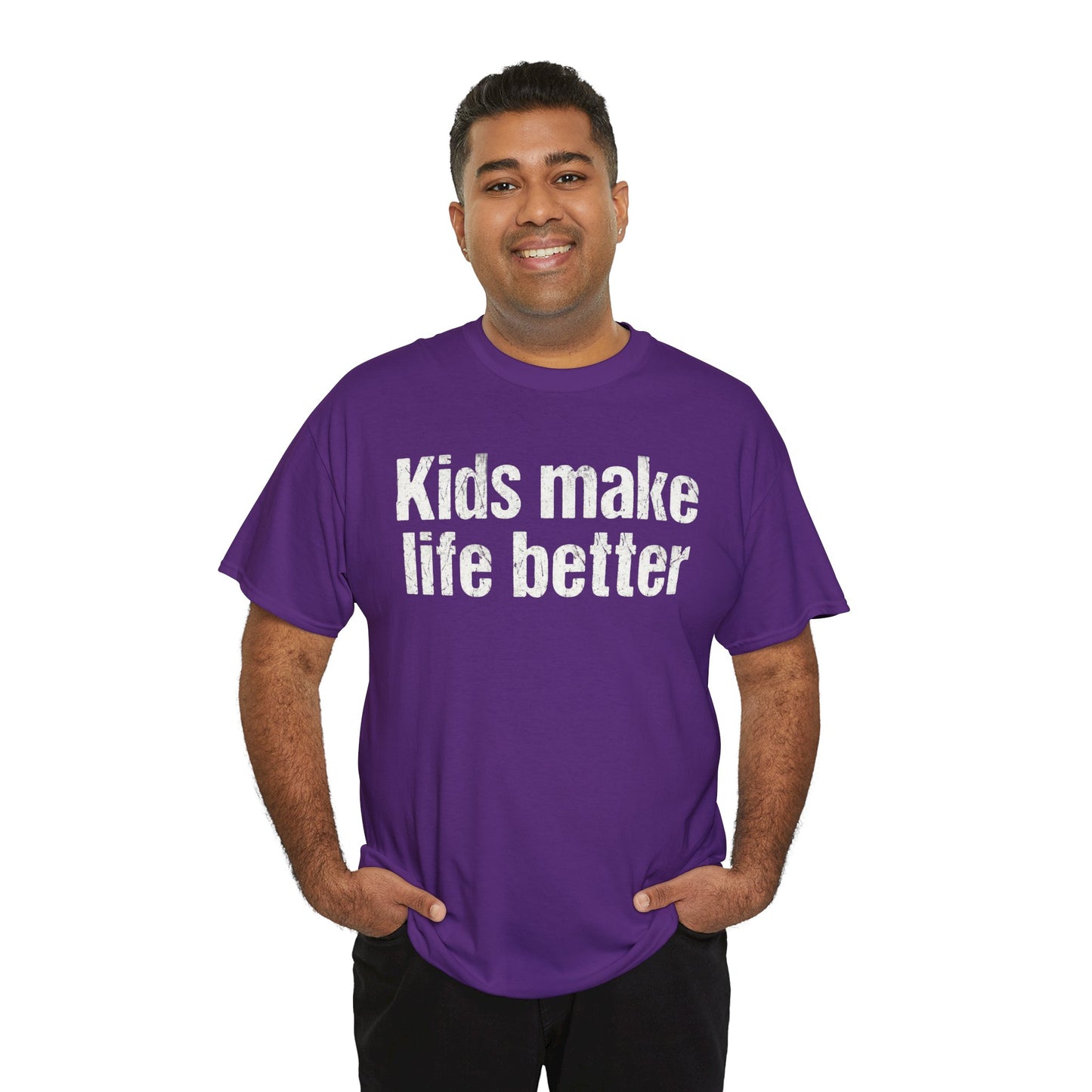 Kids Make Life Better Shirt - Proud Parent Gift - Family Love Tee - Wholesome Quote Top - Positive Mom Dad Apparel