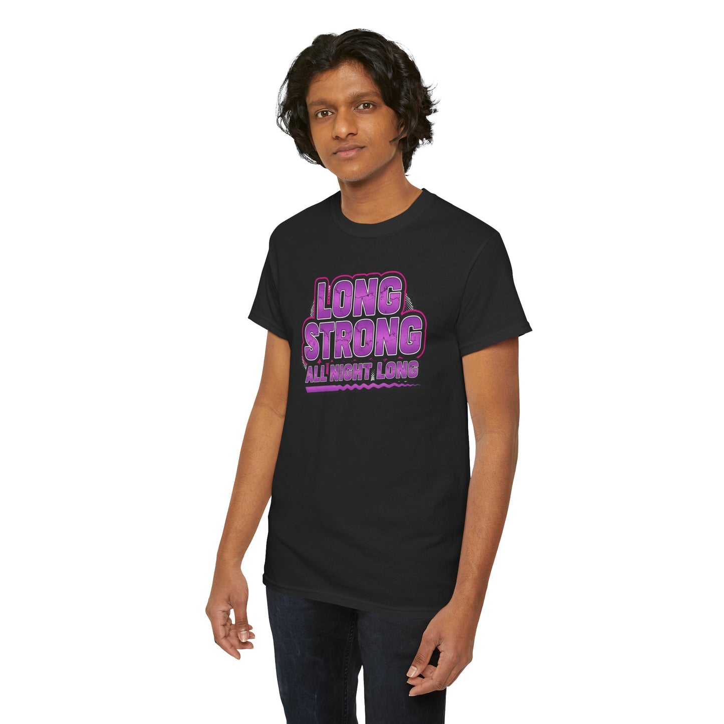 Unisex - Long Strong All Night Long T-Shirt