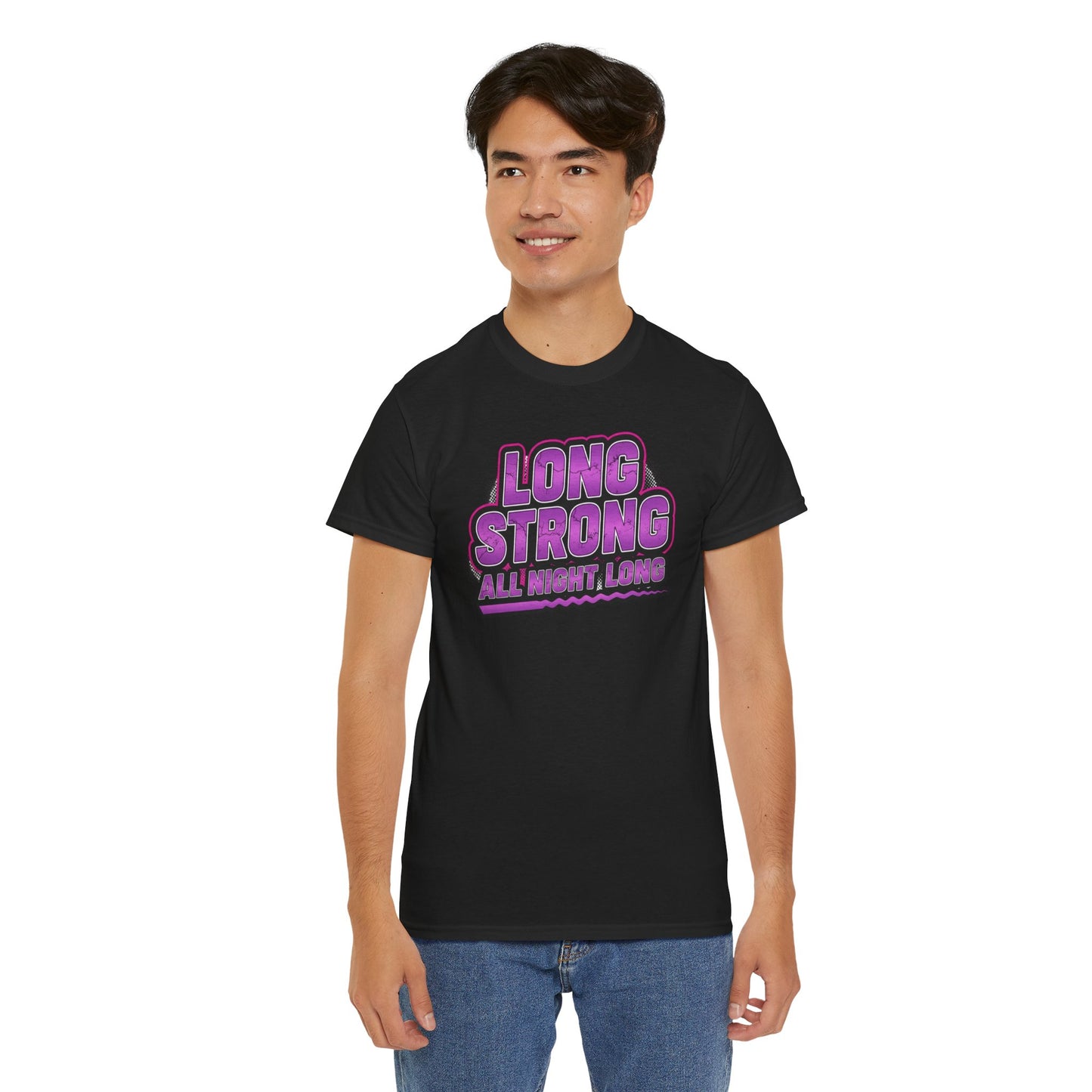 Unisex - Long Strong All Night Long T-Shirt