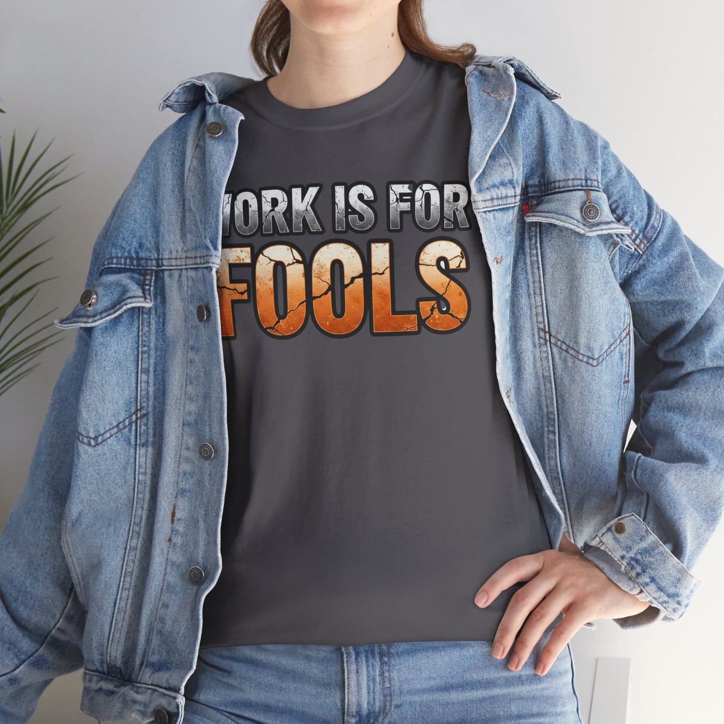 Work is for Fools Unisex T-Shirt