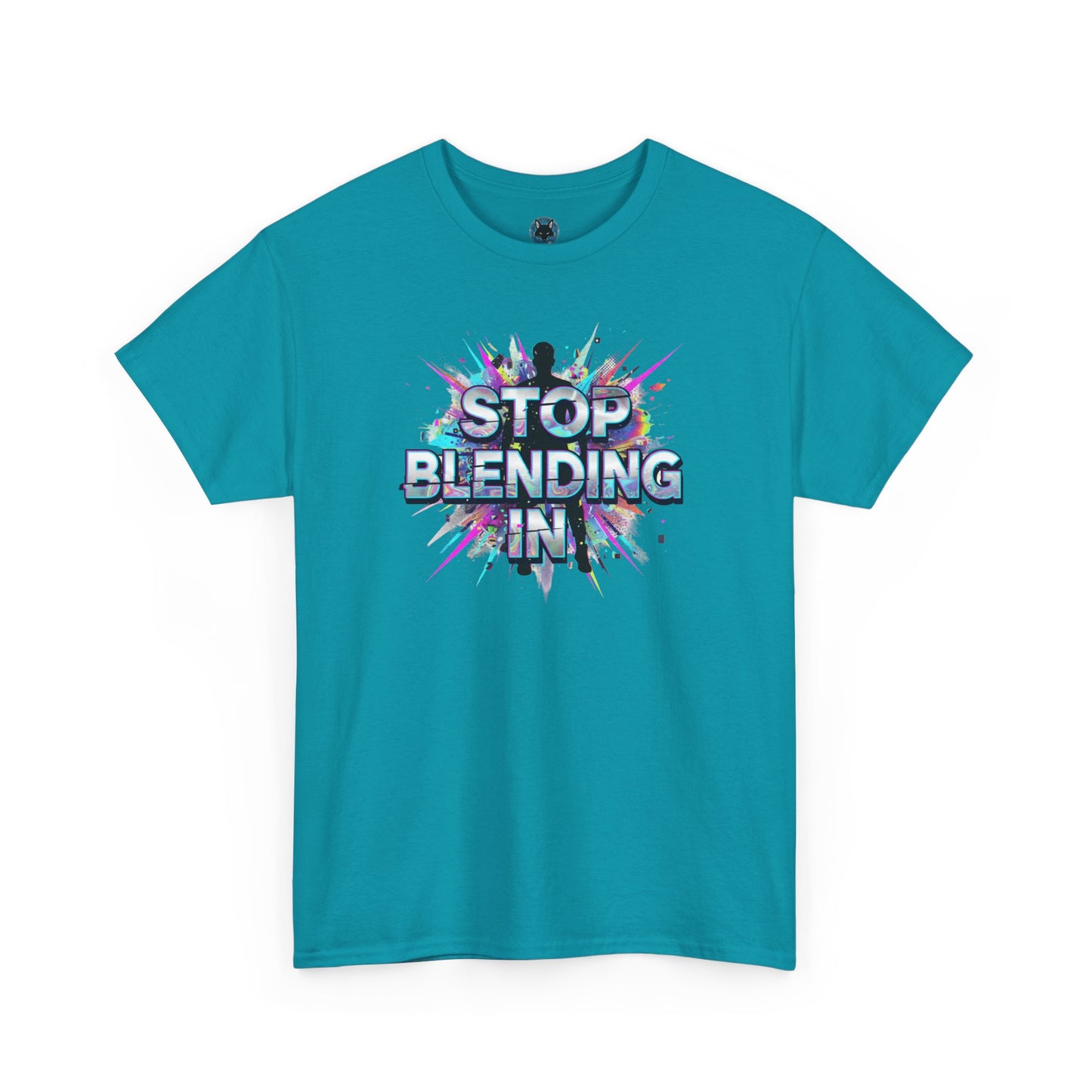 Stop Blending In T-Shirt