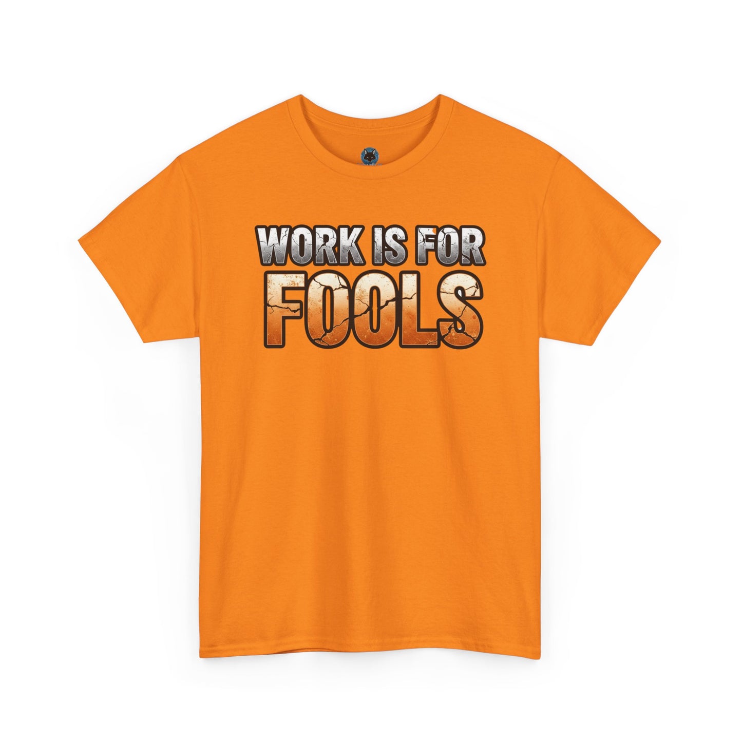 Work is for Fools Unisex T-Shirt