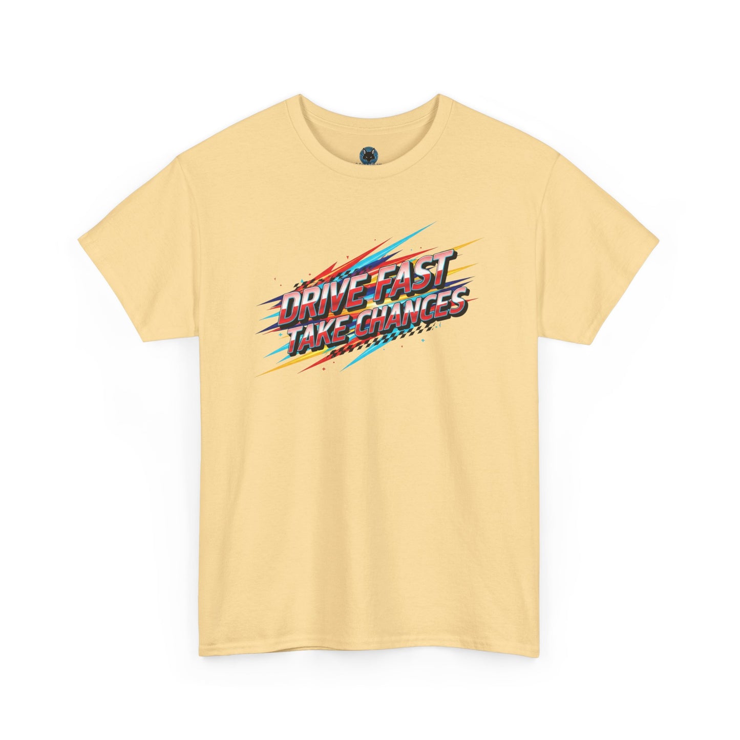 Drive Fast Take Chances T-Shirt