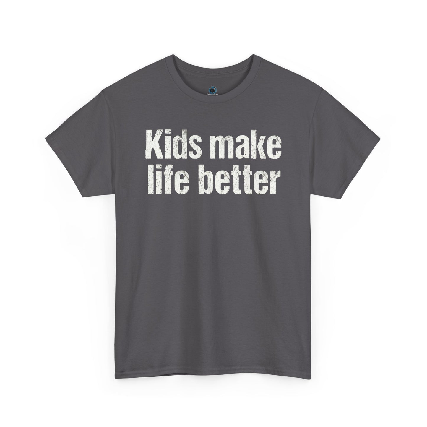 Kids Make Life Better Shirt - Proud Parent Gift - Family Love Tee - Wholesome Quote Top - Positive Mom Dad Apparel