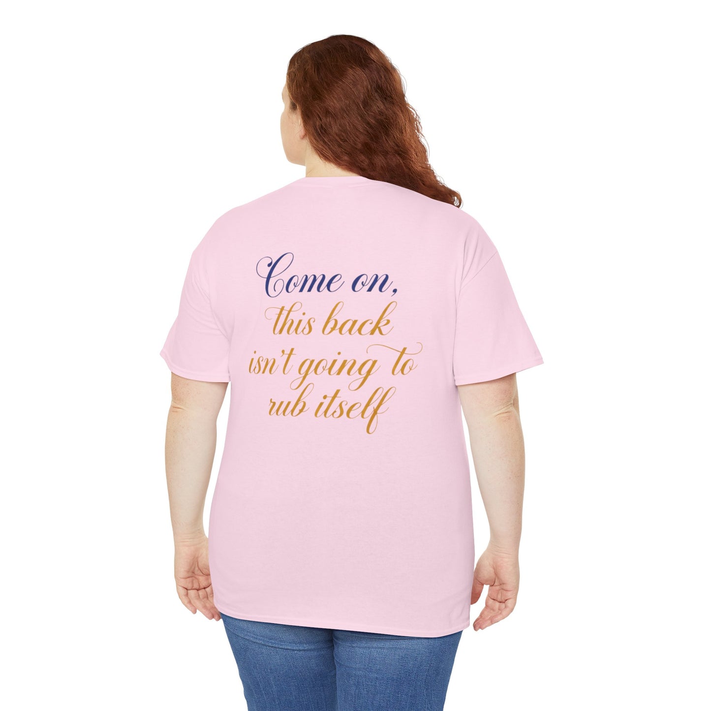 This Back Isn't Going to Rub Itself T-Shirt - Funny Back Rub Shirt -  Massage Joke Tee - Cheeky Couple Gift - Novelty Quote Top