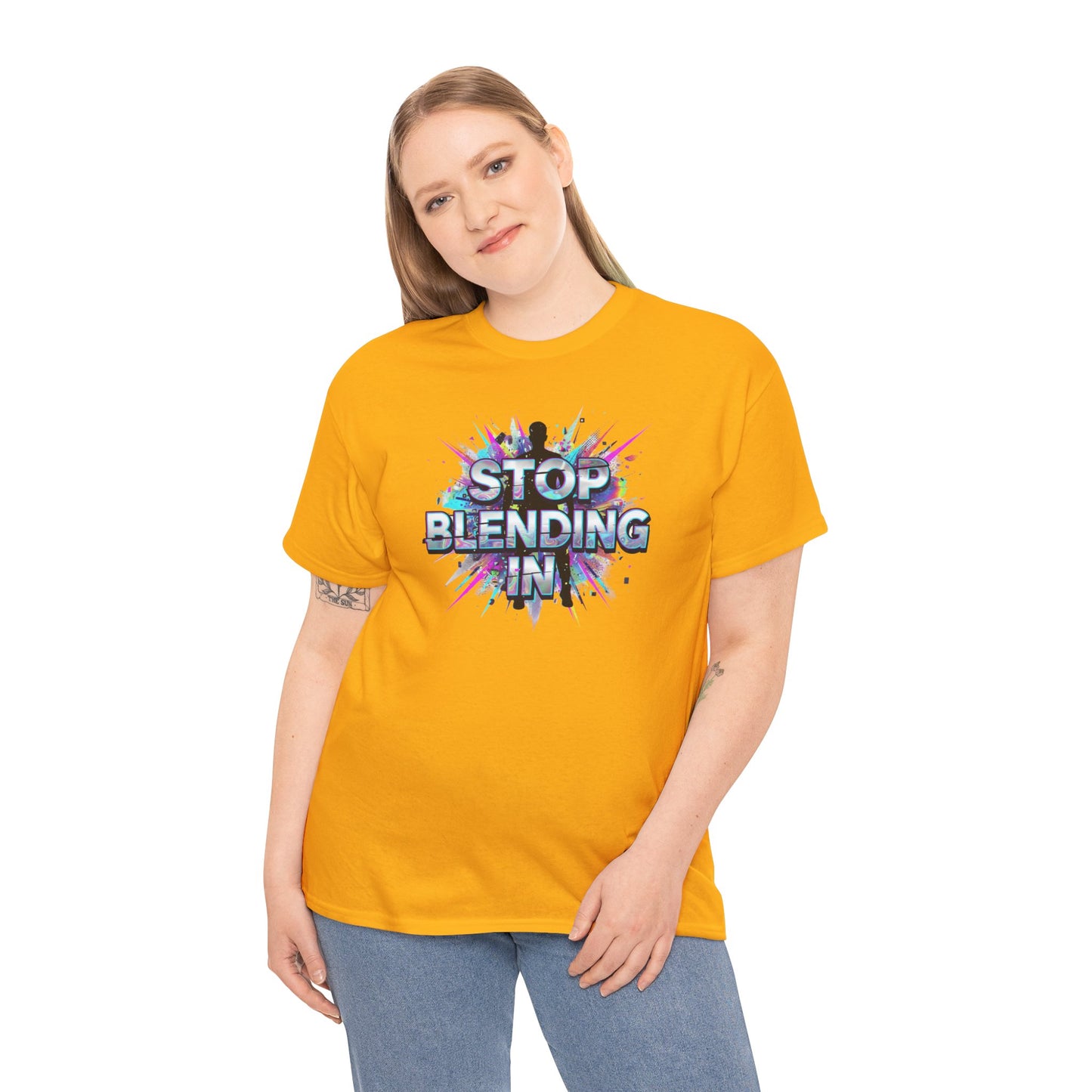 Stop Blending In T-Shirt