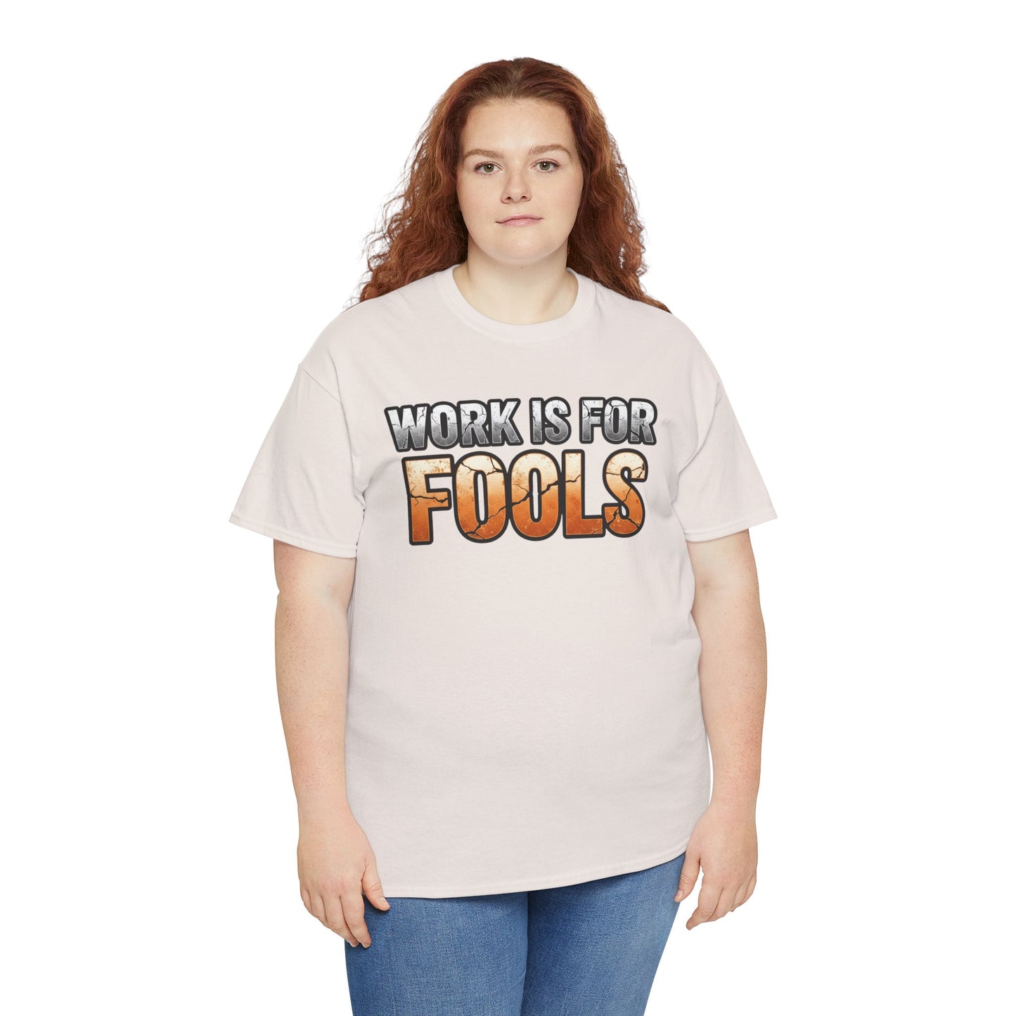 Work is for Fools Unisex T-Shirt
