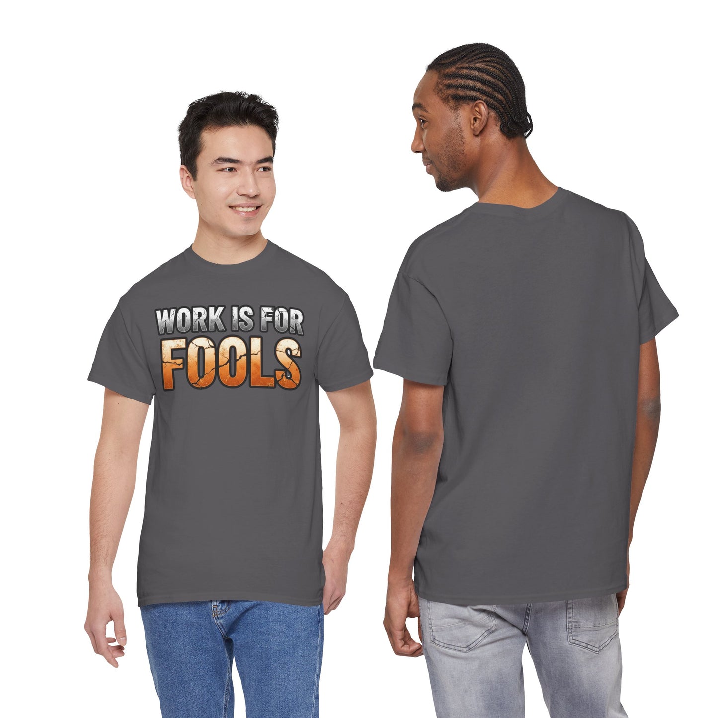 Work is for Fools Unisex T-Shirt