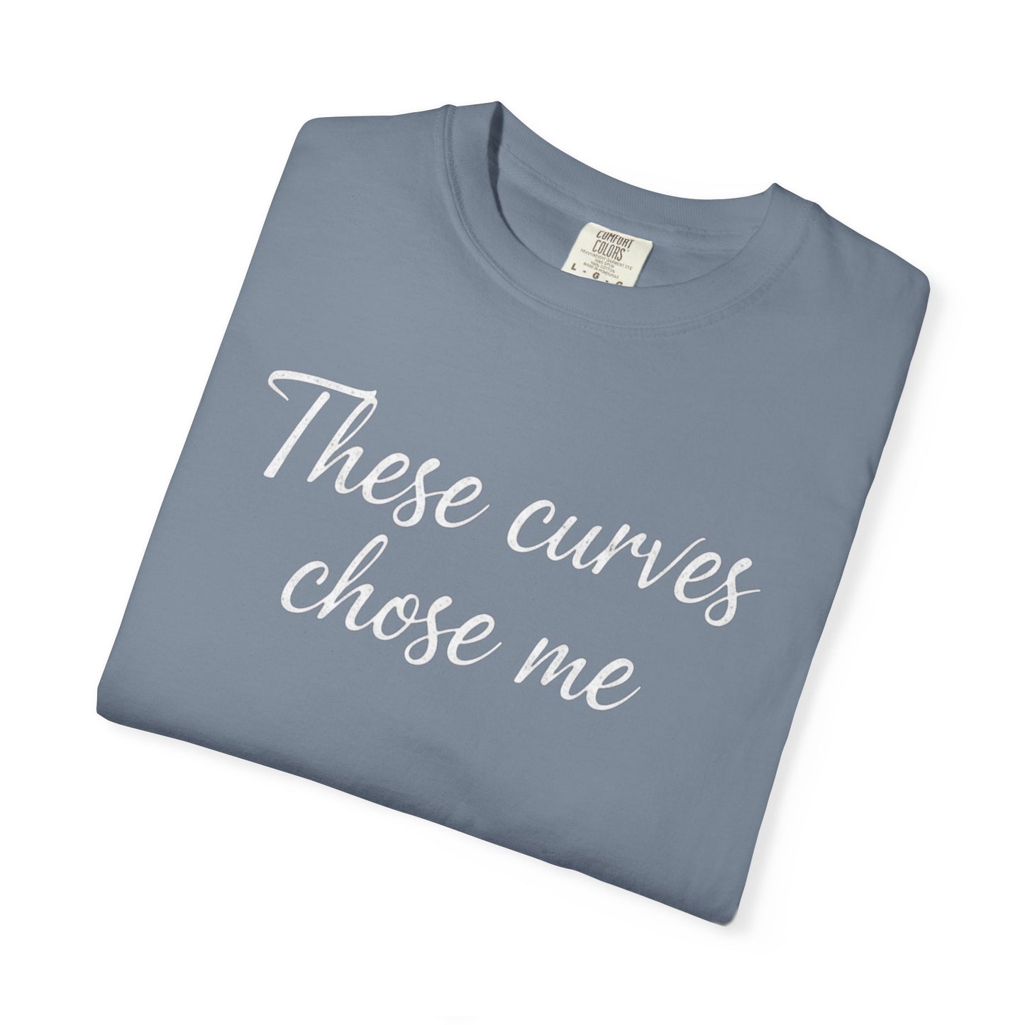 These Curves Chose Me T-Shirt | Script Typography Tee