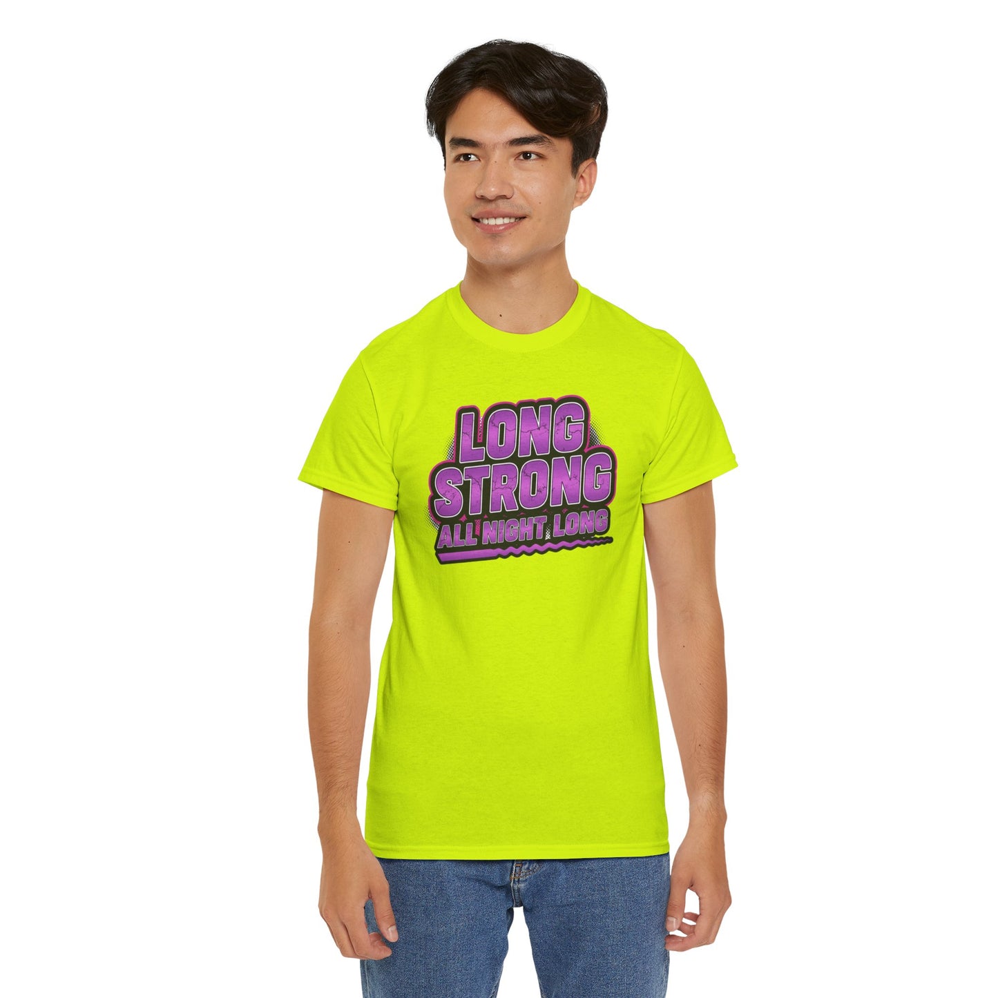 Unisex - Long Strong All Night Long T-Shirt