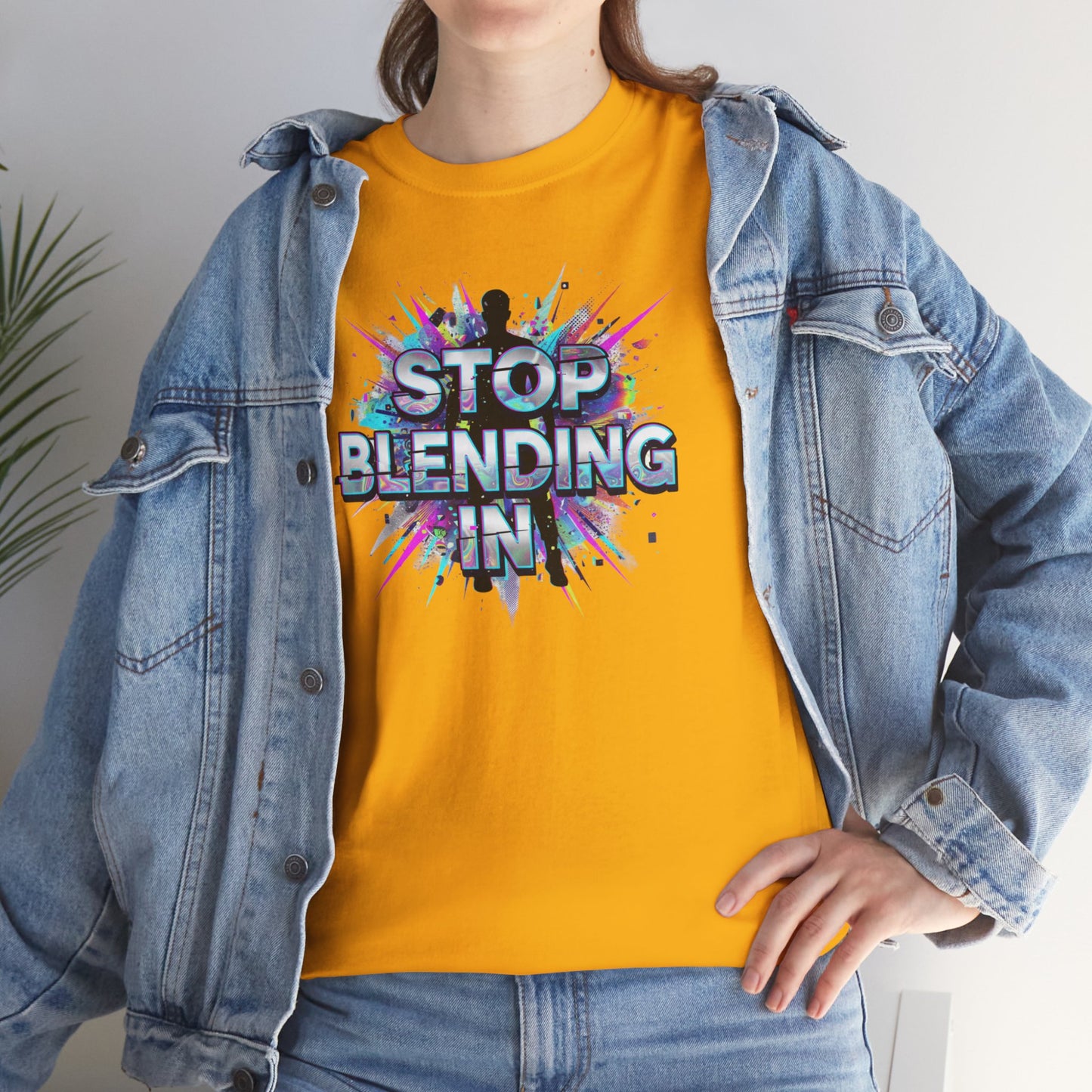 Stop Blending In T-Shirt
