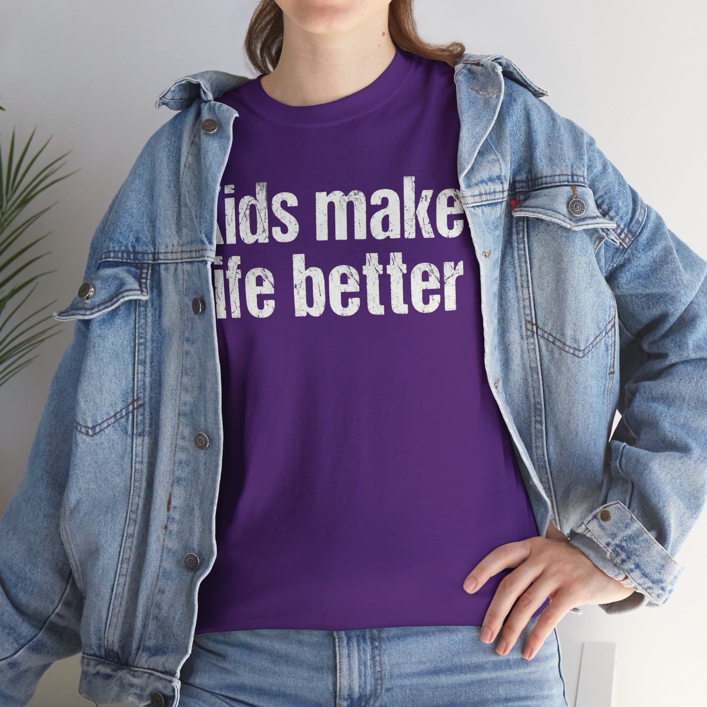 Kids Make Life Better Shirt - Proud Parent Gift - Family Love Tee - Wholesome Quote Top - Positive Mom Dad Apparel